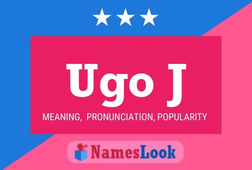 Ugo J 名字海报