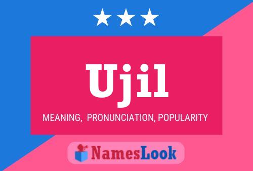 Ujil 名字海报