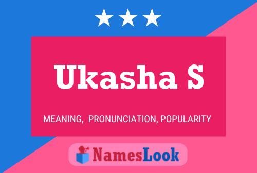 Ukasha S 名字海报