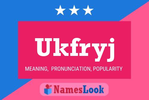 Ukfryj 名字海报