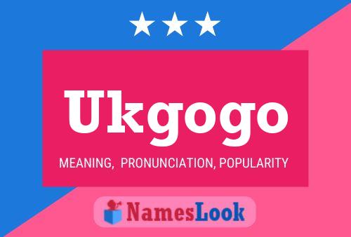 Ukgogo 名字海报