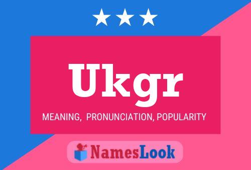 Ukgr 名字海报