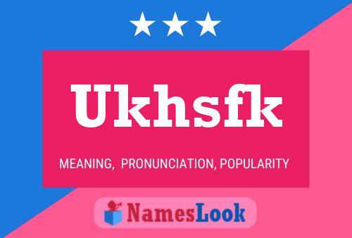 Ukhsfk 名字海报