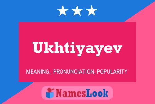 Ukhtiyayev 名字海报