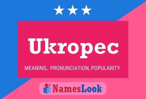 Ukropec 名字海报