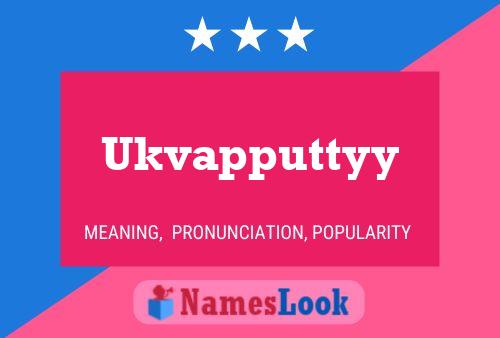 Ukvapputtyy 名字海报