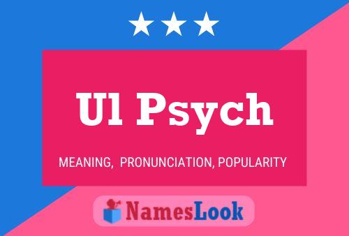 Ul Psych 名字海报