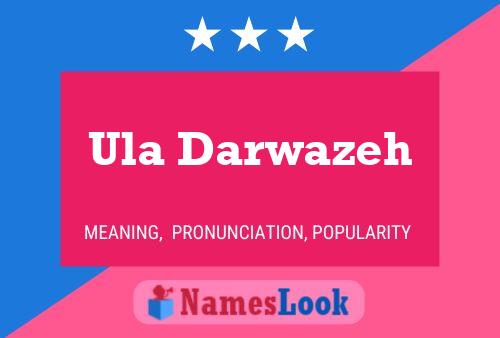 Ula Darwazeh 名字海报