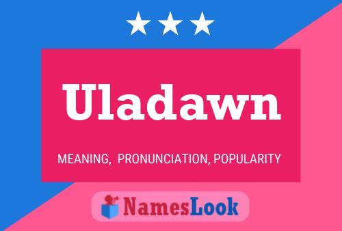 Uladawn 名字海报