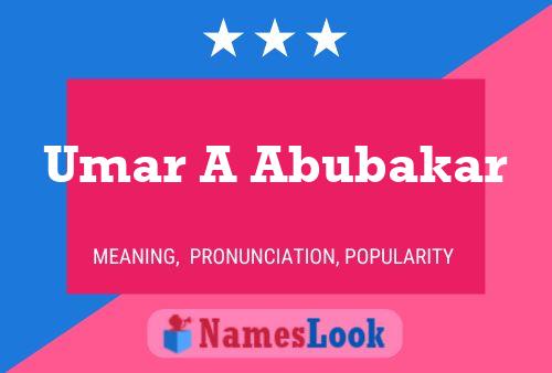 Umar A Abubakar 名字海报