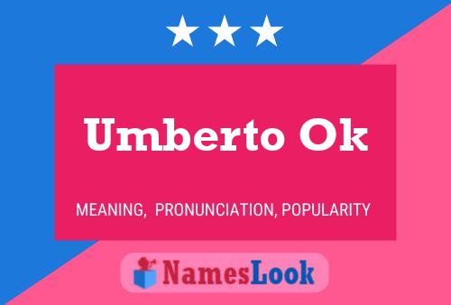 Umberto Ok 名字海报