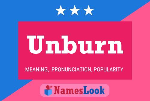 Unburn 名字海报