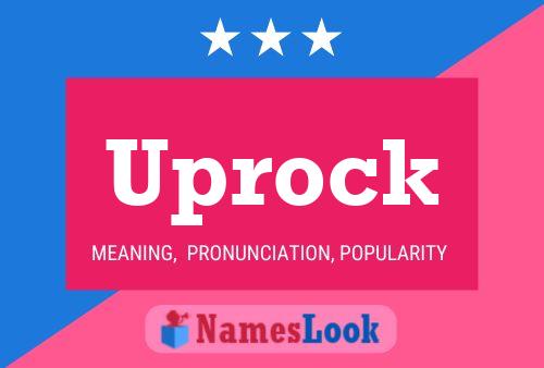 Uprock 名字海报