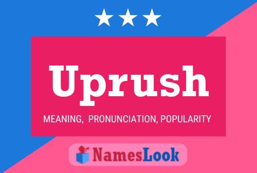 Uprush 名字海报