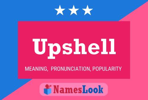 Upshell 名字海报