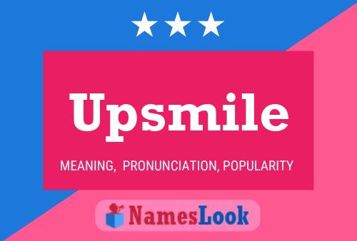 Upsmile 名字海报