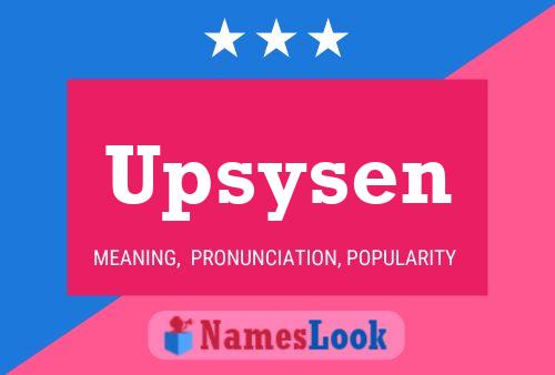 Upsysen 名字海报