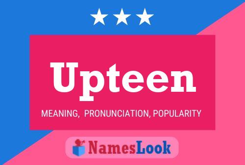 Upteen 名字海报