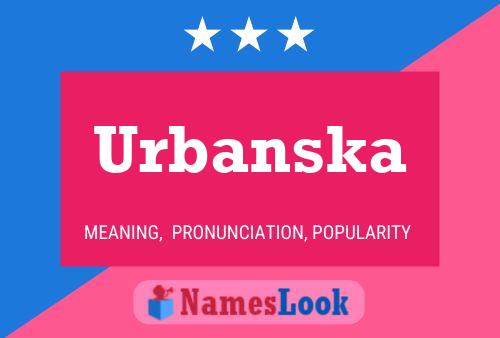 Urbanska 名字海报