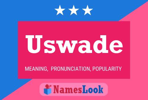 Uswade 名字海报