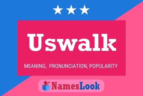 Uswalk 名字海报