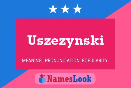 Uszezynski 名字海报