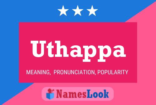 Uthappa 名字海报