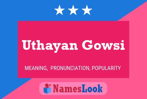 Uthayan Gowsi 名字海报