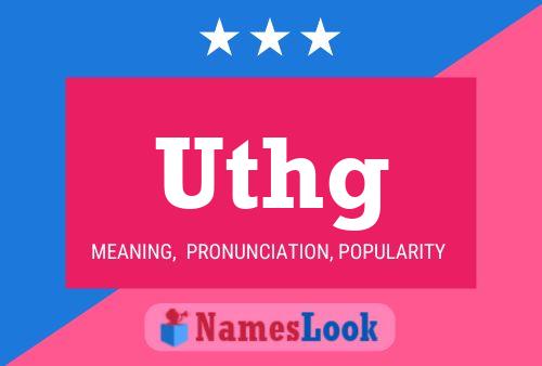 Uthg 名字海报