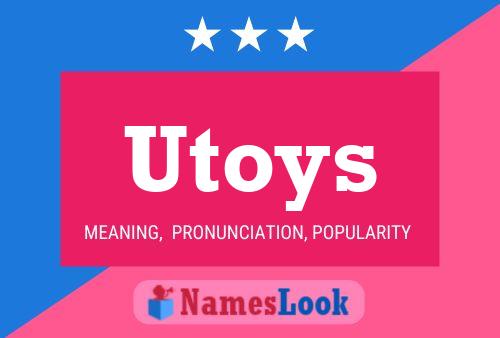 Utoys 名字海报