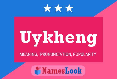 Uykheng 名字海报