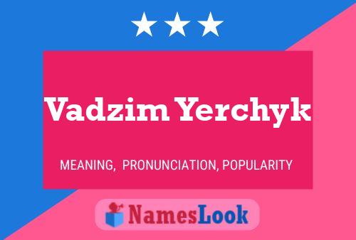 Vadzim Yerchyk 名字海报