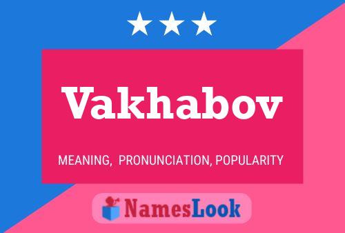 Vakhabov 名字海报