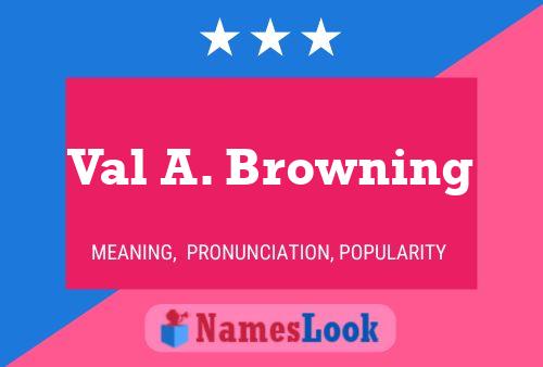 Val A. Browning 名字海报