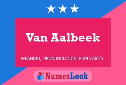 Van Aalbeek 名字海报