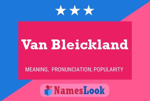 Van Bleickland 名字海报