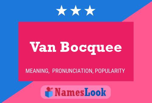 Van Bocquee 名字海报