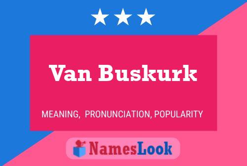 Van Buskurk 名字海报