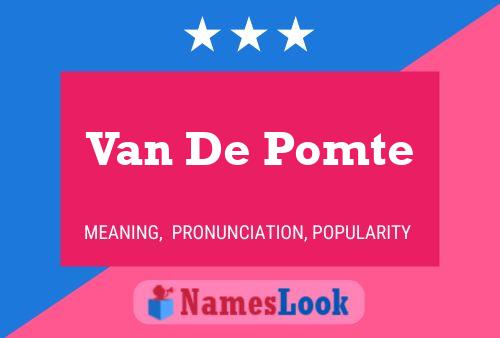 Van De Pomte 名字海报