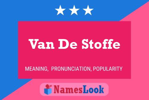 Van De Stoffe 名字海报