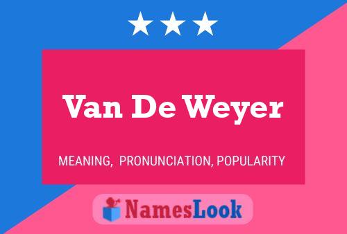 Van De Weyer 名字海报