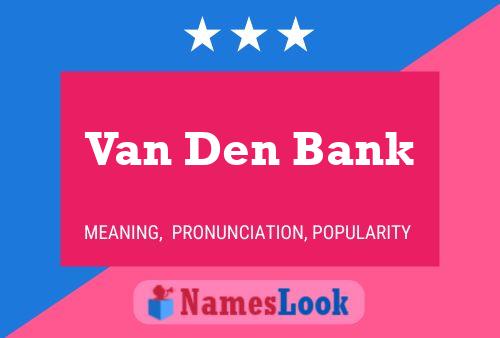 Van Den Bank 名字海报