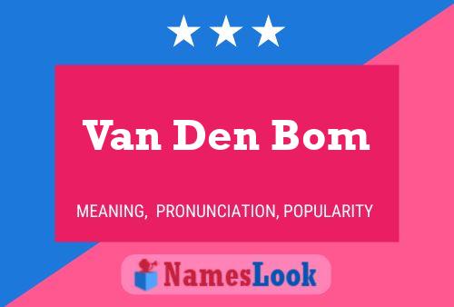 Van Den Bom 名字海报