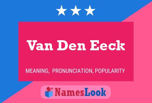 Van Den Eeck 名字海报