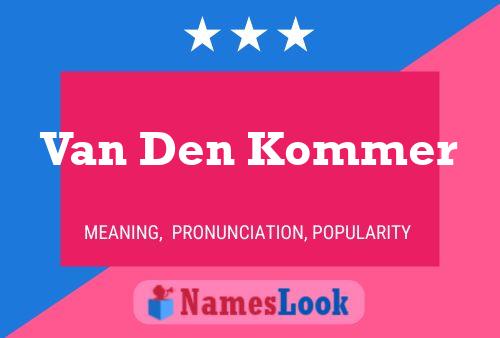 Van Den Kommer 名字海报