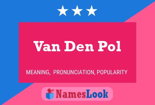 Van Den Pol 名字海报