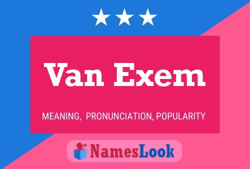 Van Exem 名字海报