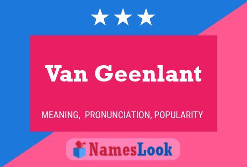 Van Geenlant 名字海报