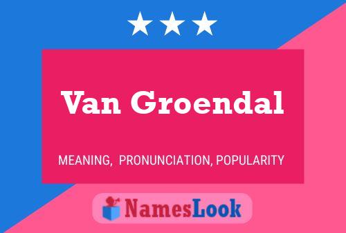 Van Groendal 名字海报