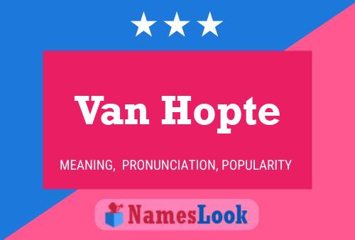 Van Hopte 名字海报